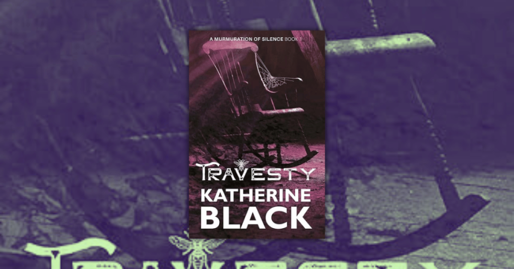 Travesty by Katherine Black_ An Anthology (A Murmuration of Silence)