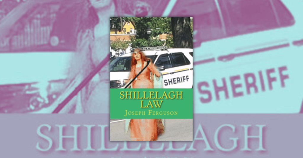 Shillelagh Law by Joseph Ferguson