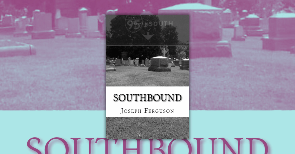 Southbound by Joseph Ferguson