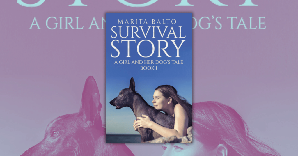 Survival Story – A Girl and Her Dog’s Tale by Marita Balto