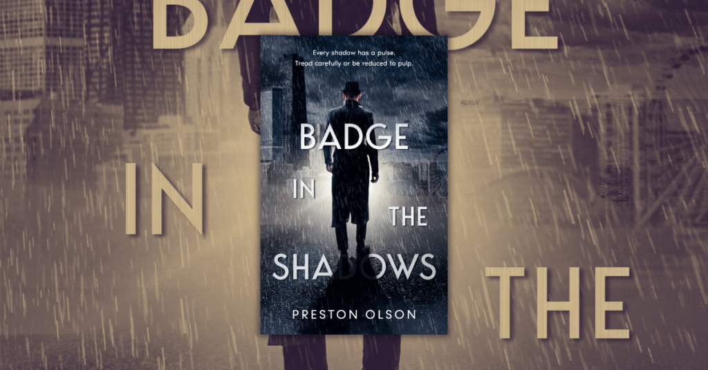 Badge in the Shadows by Preston Olson