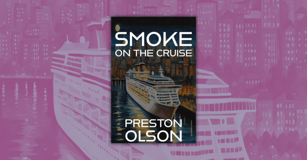 Smoke On The Cruise By Preston Olson