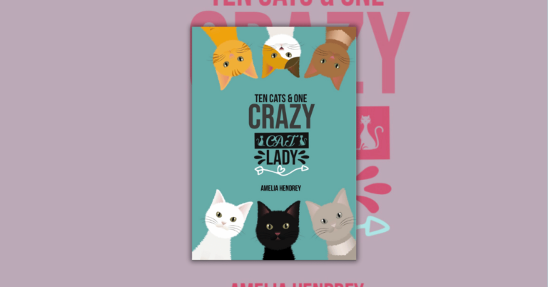 Ten Cats & One Crazy Cat by Amelia Hendrey