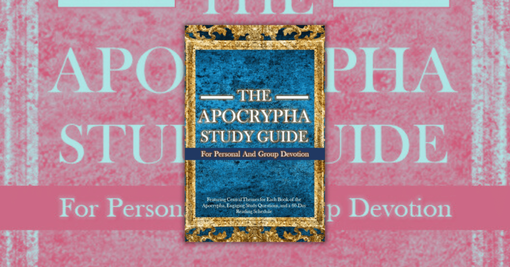 The Apocrypha Study Guide for Personal and Group Devotion by Japheth Williams