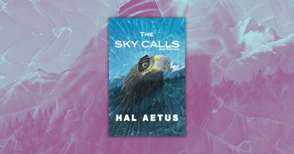 The Sky Calls By Hal Aetus