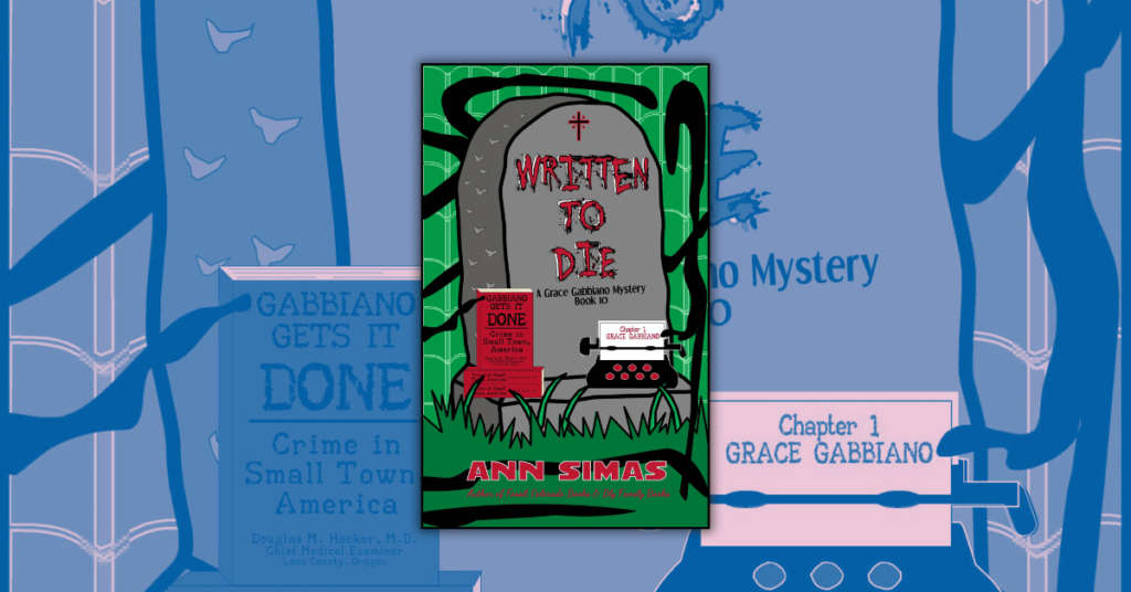 Written to Die by Ann Simas (A Grace Gabbiano Mystery #10)