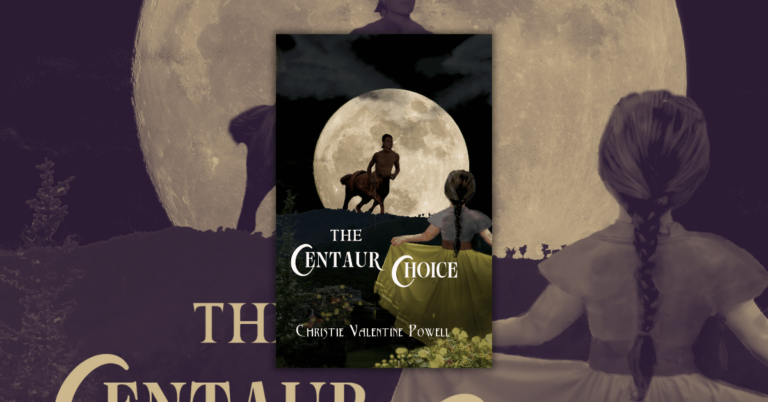 The Centaur Choice by Christie Valentine Powell