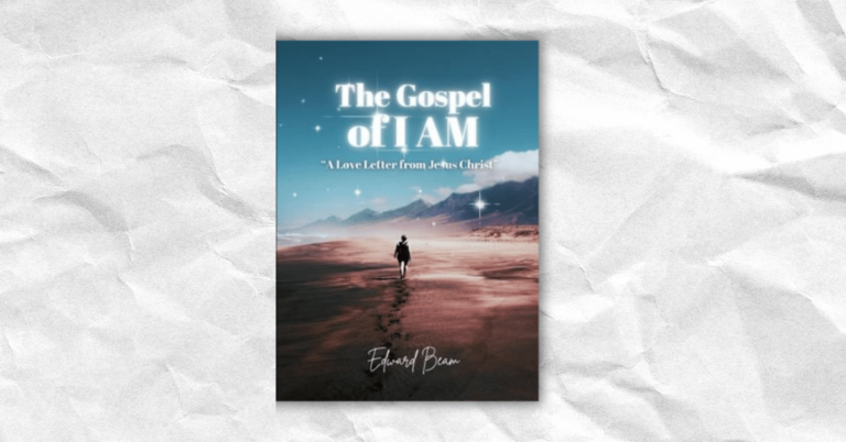 The Gospel of I Am by Edward Beam