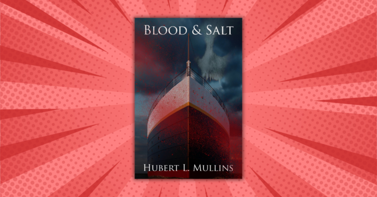 Blood & Salt by Hubert L. Mullins