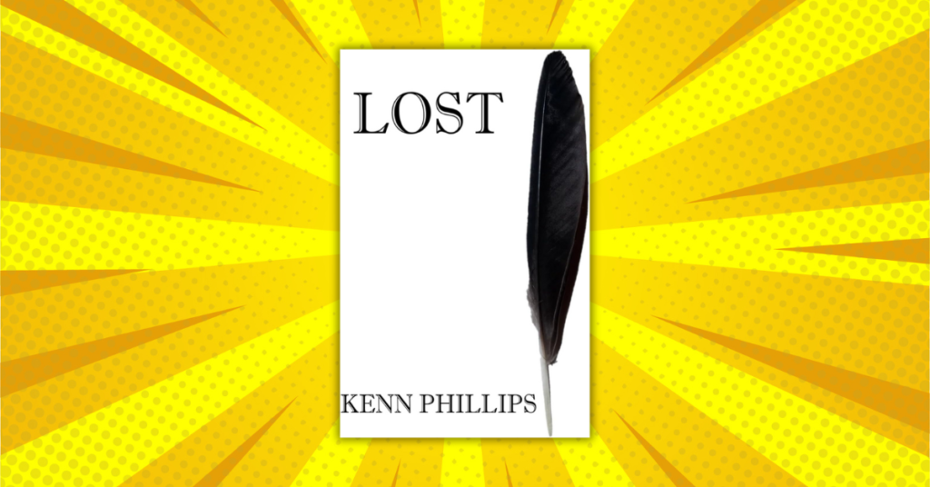 LOST by Kenn Phillips