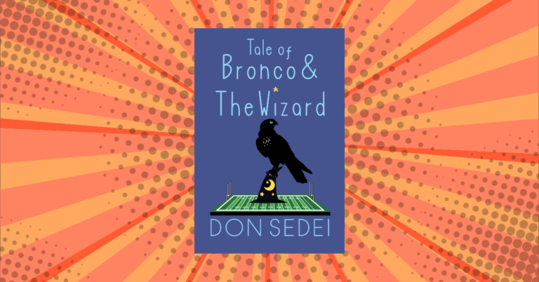 Tale of Bronco & The Wizard by Don Sedei