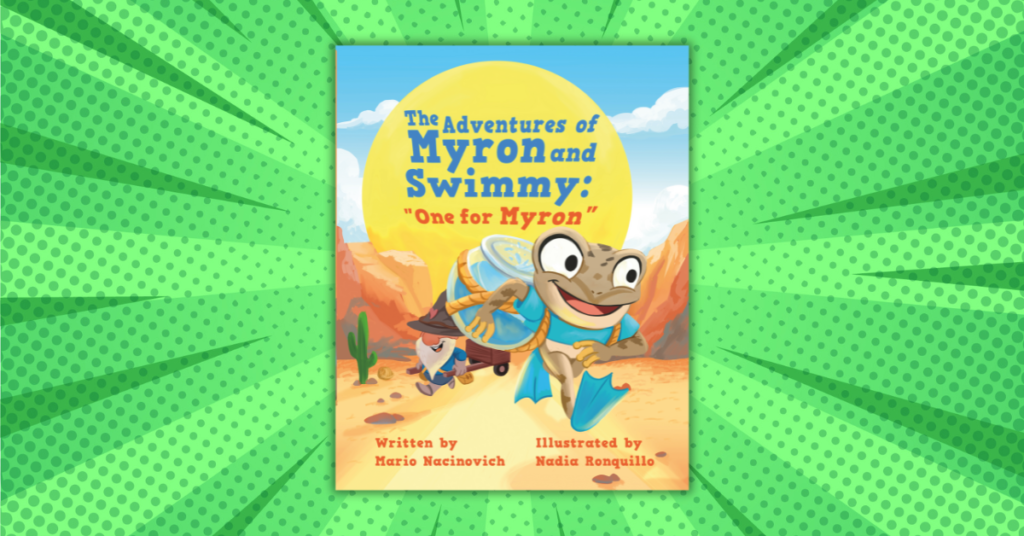 The Adventures of Myron and Swimmy by Mario Nacinovich