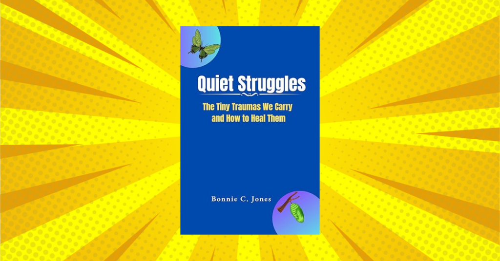 Quite Struggles by Bonnie C.Jones