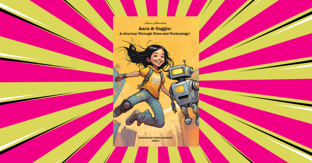 Aara and Coggie by Sikandar Kamaluddeen: A Journey Through Time and Technology