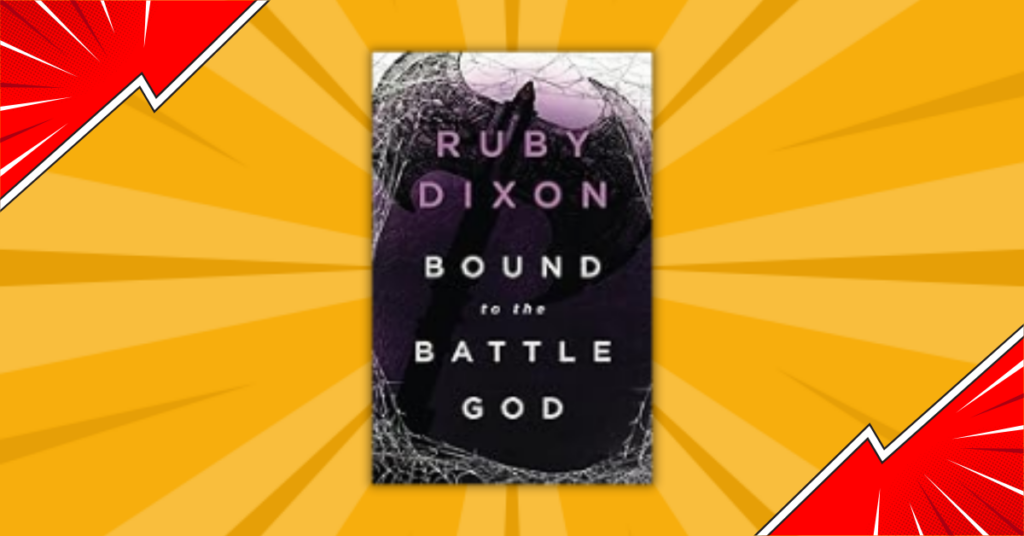 Bound to the Battle God by Ruby Dixon