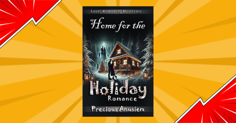 Home for the Holiday Romance by Precious Anusiem