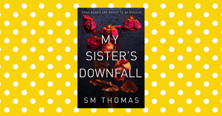 My Sister's Downfall by SM Thomas 