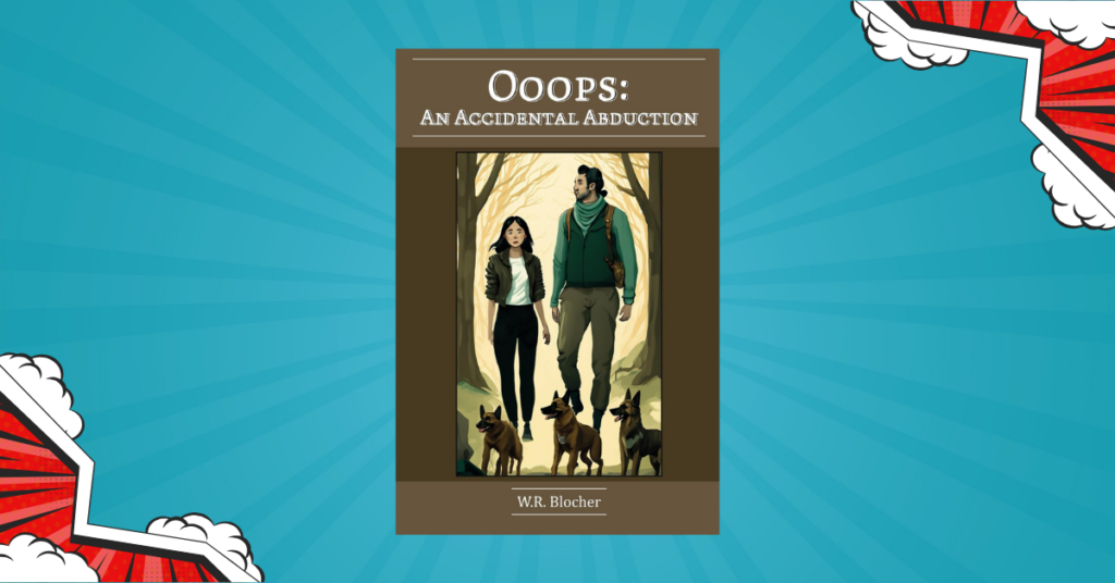 Ooops_ An Accidental Abduciton by W.R. Blocher