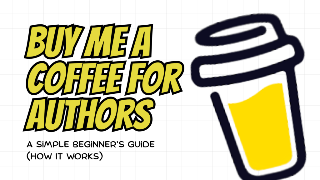Buy-Me-a-Coffee-for-Authors-A-Simple-Beginners-Guide-How-It-Work
